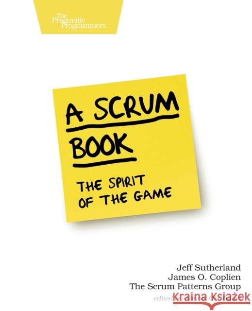 A Scrum Book Jeff Sutherland 9781680506716 The Pragmatic Programmers - książka