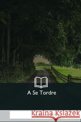 A Se Tordre Alphonse Allais 9781979873222 Createspace Independent Publishing Platform - książka