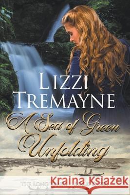 A Sea of Green Unfolding Lizzi Tremayne 9780995115781 Blue Mist Publishing - książka