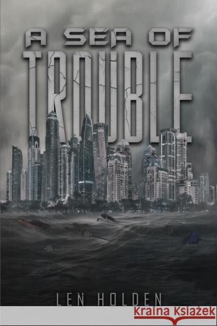 A Sea of Trouble Len Holden 9781035884698 Austin Macauley - książka