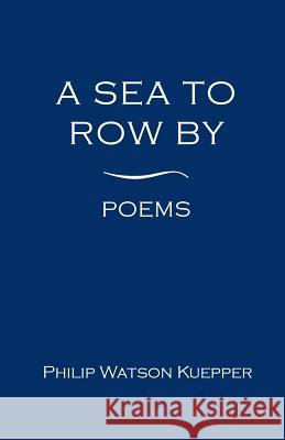 A Sea To Row By: Poems Buckhorn, Goran R. 9780692592908 Hear the Boat Sing - książka