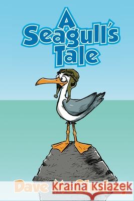 A Seagull's Tale Dave McCluskey 9781914381027 Dammaged Productions - książka