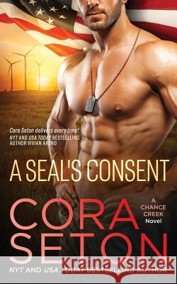 A SEAL's Consent Seton, Cora 9781927036945 One Acre Press - książka
