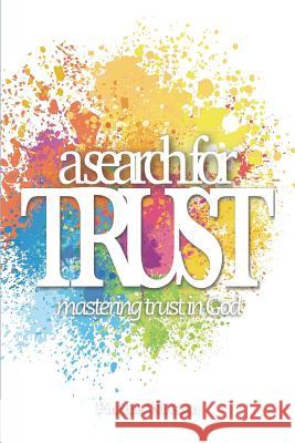 A Search for Trust: Mastering Trust in God Pinchas Winston 9781793003485 Independently Published - książka