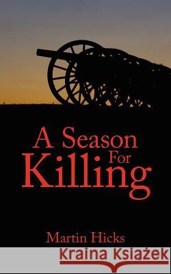 A Season for Killing Hicks, Martin 9781425986193 Authorhouse - książka