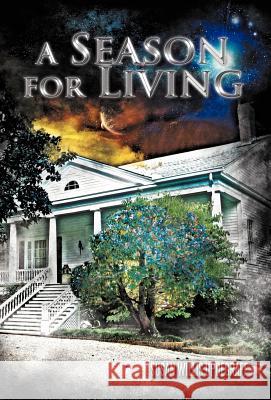 A Season for Living Susan Willis Updegraff 9781462051755 iUniverse.com - książka