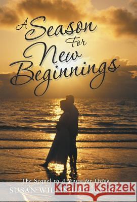 A Season for New Beginnings: The Sequel to A Season for Living Updegraff, Susan Willis 9781491795323 iUniverse - książka