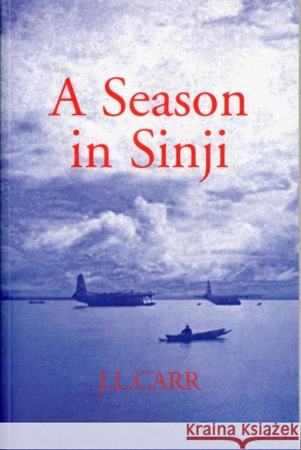 A Season in Sinji J. L. Carr 9781904016083 The Quince Tree Press - książka