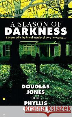 A Season of Darkness: It Began with the Brutal Murder of Pure Innocence... Doug Jones Phyllis Gobbell 9780425239155 Berkley - książka