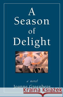 A Season of Delight Joanne Greenberg 9780967447773 Montemayor Press - książka