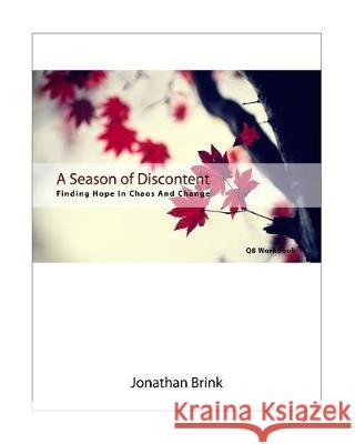 A Season Of Discontent: Finding Hope In Chaos And Change Brink, Jonathan 9781453693858 Createspace Independent Publishing Platform - książka