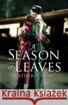 A Season of Leaves Catherine Law 9781848095007 Cornerstone