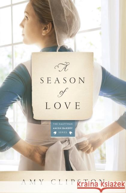 A Season of Love Amy Clipston 9780310344155 Zondervan - książka