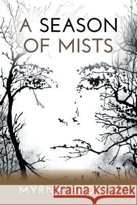 A Season of Mists Myrna Brown 9781460287453 FriesenPress - książka