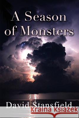 A Season of Monsters David Stansfield 9781511800594 Createspace - książka