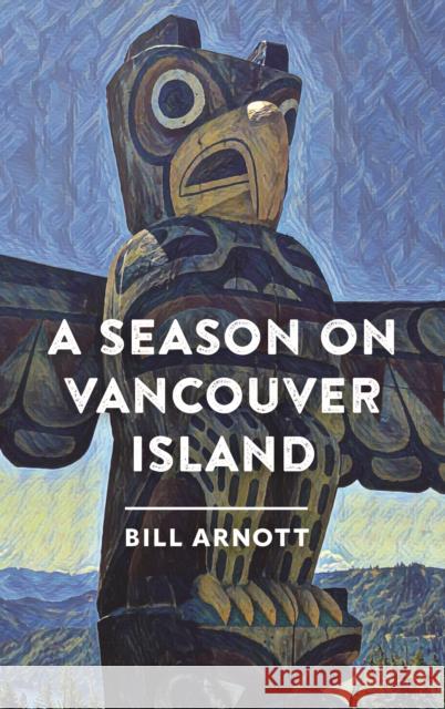 A Season on Vancouver Island  9781771605779 Rocky Mountain Books - książka