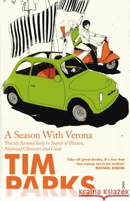 A Season With Verona Tim Parks 9780099422679 Vintage Publishing - książka