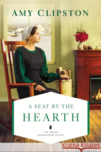 A Seat by the Hearth Amy Clipston 9780310349082 Zondervan - książka