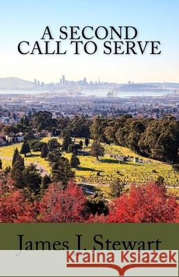 A Second Call to Serve James J. Stewart 9781732660939 James J. Stewart - książka