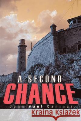 A Second Chance John P. Carinci 9780595235247 Writers Advantage - książka