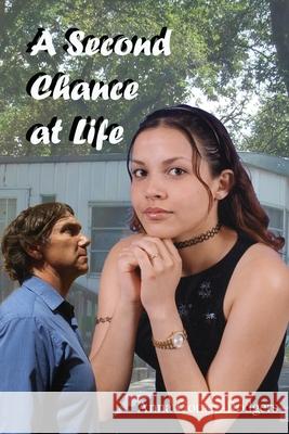 A Second Chance at Life Anna Gomez-Rodgers 9781631295256 Xulon Press - książka