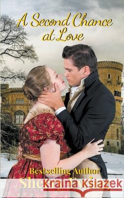 A Second Chance At Love: A Frost Fair Regency Romance Sherry Ewing 9781946177629 Sherry Ewing - książka