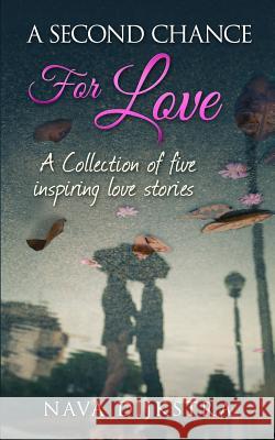A second chance for love: A collection of five inspiring love stories Pacelli, Maria Helena 9781507859148 Createspace - książka