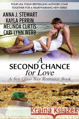 A Second Chance for Love: A Sea Glass Bay Romance Book Stewart, Anna J. 9781647100230 CAEZIK Romance - książka