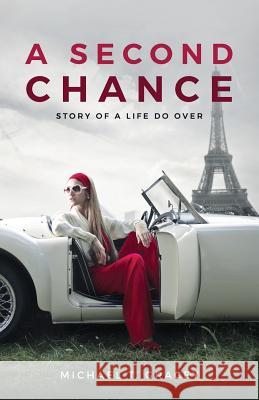 A Second Chance: Story of a life do over Gracey, Michael T. 9781978049109 Createspace Independent Publishing Platform - książka