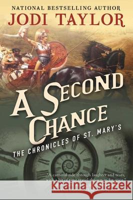 A Second Chance: The Chronicles of St. Mary's Book Three Jodi Taylor 9781597808705 Night Shade Books - książka