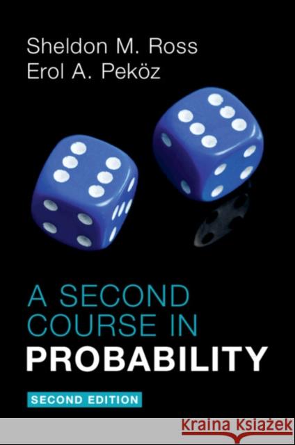 A Second Course in Probability Erol A. (Boston University) Pekoez 9781009179911 Cambridge University Press - książka