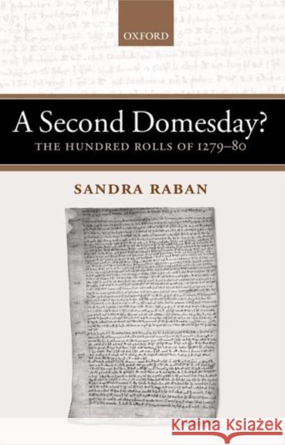 A Second Domesday?: The Hundred Rolls of 1279-80 Raban, Sandra 9780199252879 Oxford University Press - książka