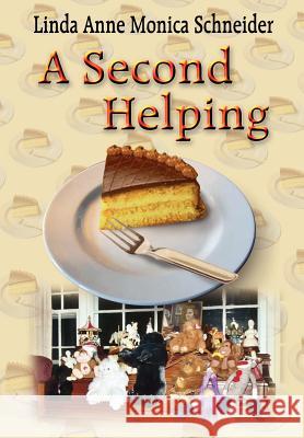 A Second Helping Linda Anne Monica Schneider 9781418413194 Authorhouse - książka