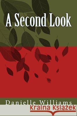 A Second Look Danielle Williams 9781507680575 Createspace - książka