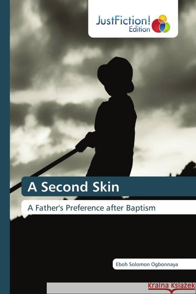A Second Skin Solomon Ogbonnaya, Eboh 9786208836542 JustFiction Edition - książka