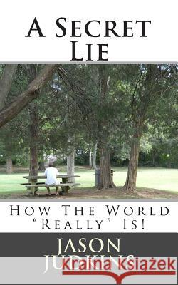 A Secret Lie: How The World 