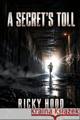 A Secret's Toll Hood, Ricky 9798272636478 Independently Published - książka