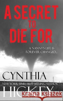 A Secret to Die For Cynthia Hickey   9781088170304 IngramSpark - książka