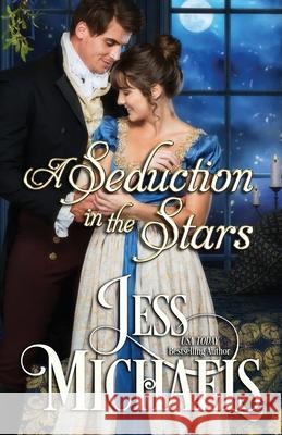 A Seduction in the Stars Jess Michaels 9781947770430 Passionate Pen LLC - książka