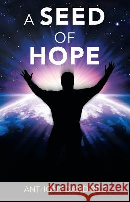 A Seed of Hope Anthony David Reid 9781982209032 Balboa Press - książka