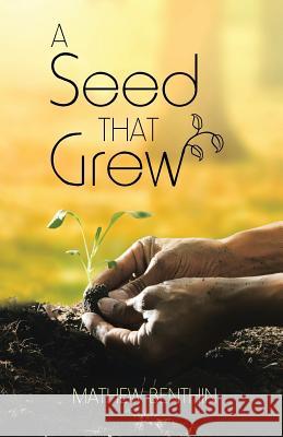 A Seed That Grew Mathew Benthin 9781512765441 WestBow Press - książka