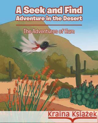 A Seek and Find Adventure in the Desert: The Adventures of Hum Bonnie Miller 9781643499857 Christian Faith - książka