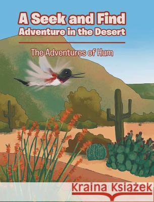 A Seek and Find Adventure in the Desert: The Adventures of Hum Bonnie Miller 9781645158332 Christian Faith - książka