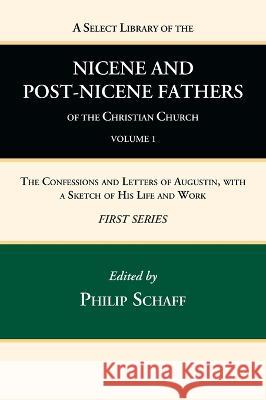 A Select Library of the Nicene and Post-Nicene Fathers of the Christian Church, First Series, Volume 1 Philip Schaff 9781666739022 Wipf & Stock Publishers - książka