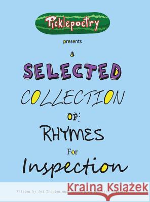 A Selected Collection of Rhymes for Inspection Thoolen D. Jai Greenwood G. Sarah 9780648203001 Picklepoetry - książka