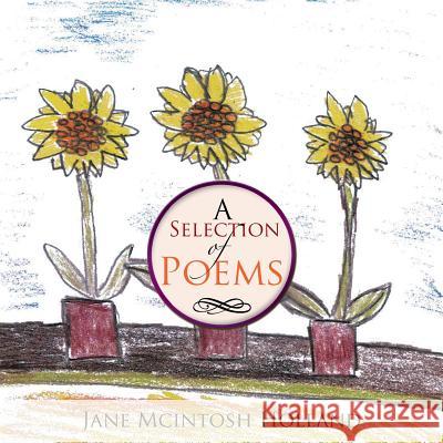 A Selection of Poems Jane McIntosh Holland 9781503507166 Xlibris Corporation - książka