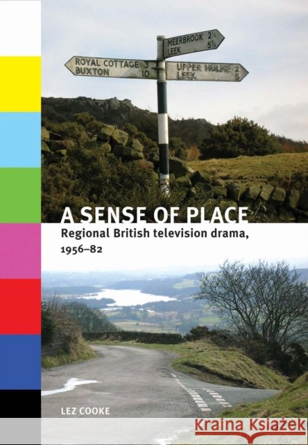 A sense of place: Regional British television drama, 1956-82 Cooke, Lez 9780719086786  - książka