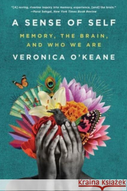 A Sense of Self: Memory, the Brain, and Who We Are Veronica O'Keane 9781324021834 W. W. Norton & Company - książka