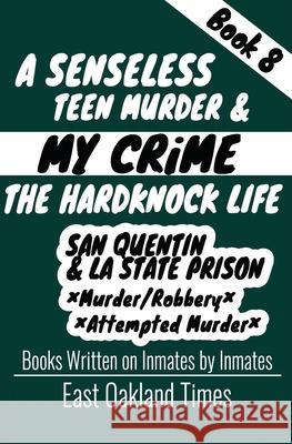 A Senseless Teen Murder: San Quentin & LA State Prison Tio MacDonald 9781949576337 East Oakland Times, LLC - książka