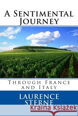 A Sentimental Journey through France and Italy Sterne, Laurence 9781494838935 Createspace - książka